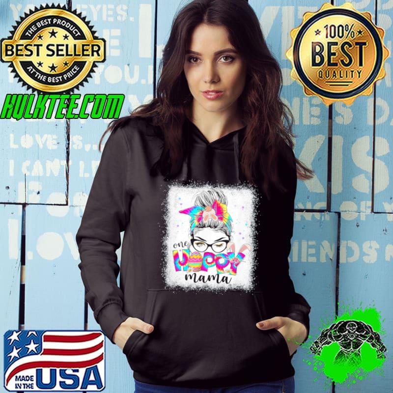 One hoppy mama bunny easter egg tie dye messy bun Hoodie One hoppy mama bunny easter egg tie dye messy bun Hoodie