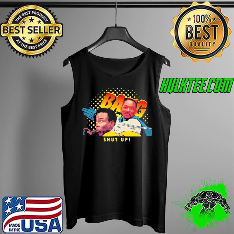 Oscar 2022 Will Smith Slap Bang Shut Up Shirt Tank Top Oscar 2022 Will Smith Slap Bang Shut Up Shirt Tank Top
