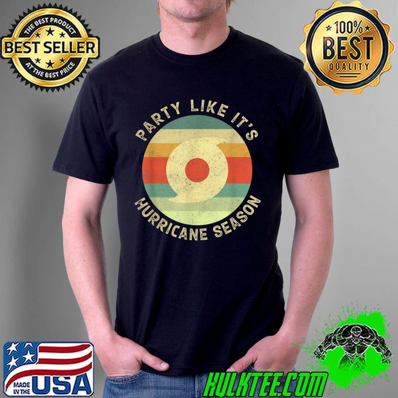 Party Like Its Hurricane Season Funny Graphic Weather T-Shirt