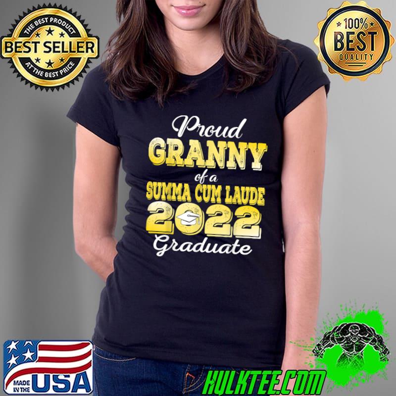 Proud Granny 2022 Summa Cum Laude Class 2022 Graduate T-Shirt Ladies Tee Proud Granny 2022 Summa Cum Laude Class 2022 Graduate T-Shirt Ladies Tee
