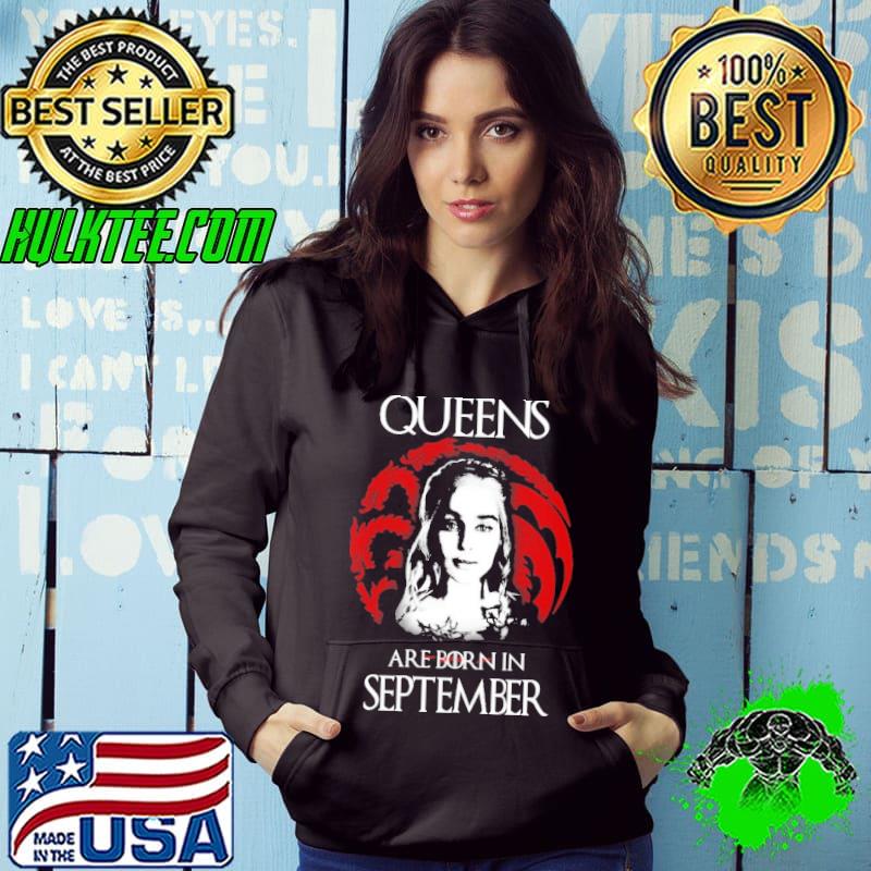 Queens Are Born In September Shirt Hoodie Queens Are Born In September Shirt Hoodie