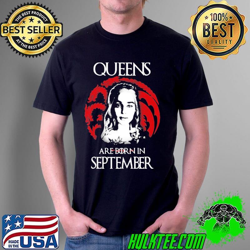Queens Are Born In September Shirt Queens Are Born In September Shirt
