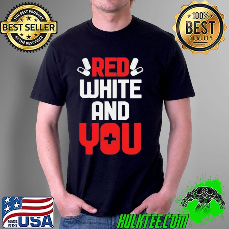 Red white and you health care shirt