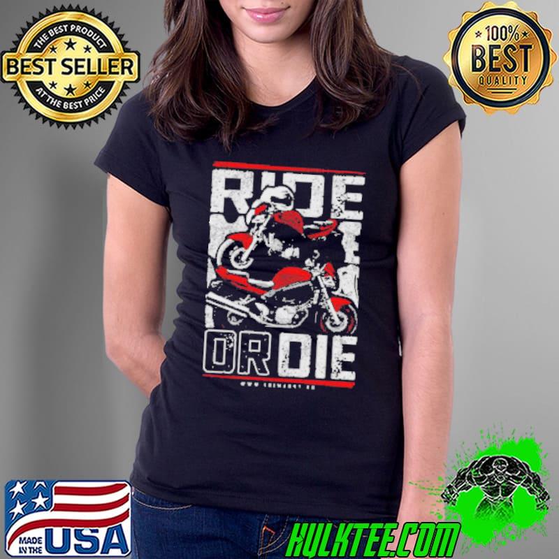 Ride or die férfi póló Shirt Ladies Tee Ride or die férfi póló Shirt Ladies Tee