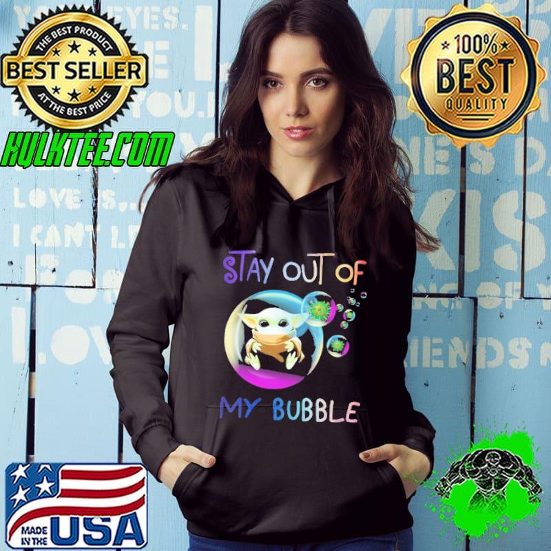 Stay Out Of My Bubble Baby Yoda Shirt
