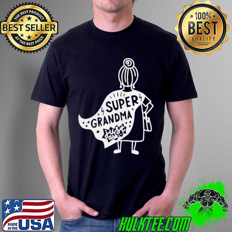 Super grandma just ask shirt