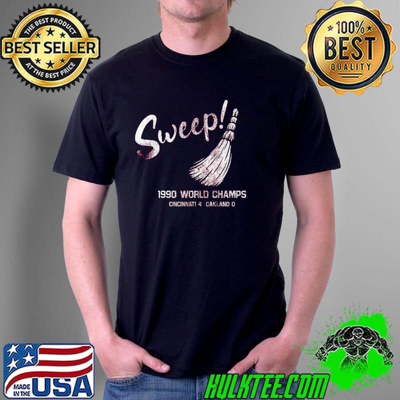 Sweep 1990 World Champs Cincinnati 4 Oakland 0 Shirt