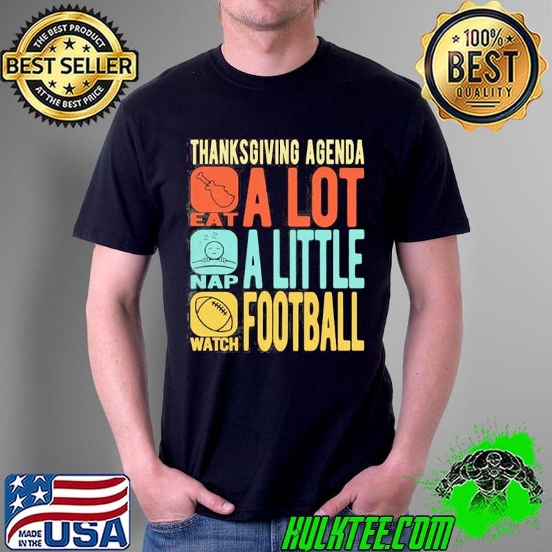 Thanksgiving agenda novelty funny shirt