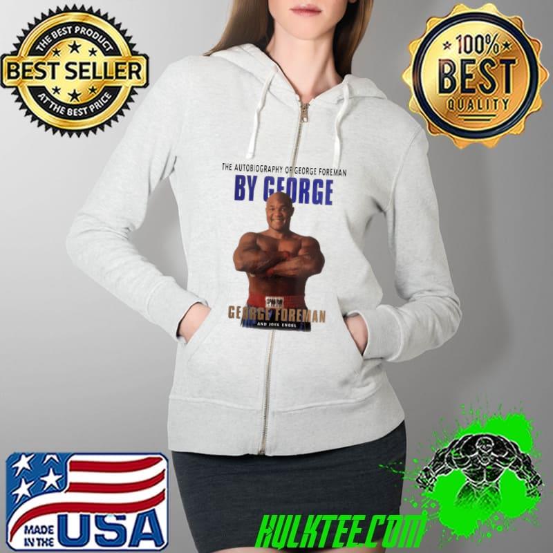 The Autobiography Of George Foreman By George Shirt