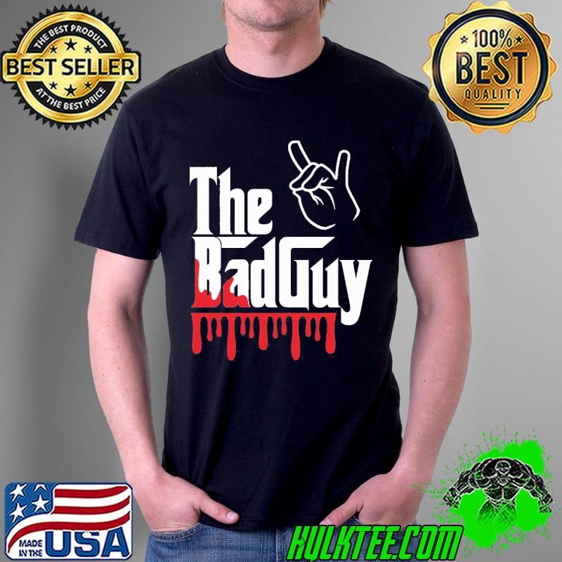 The badguy shirt
