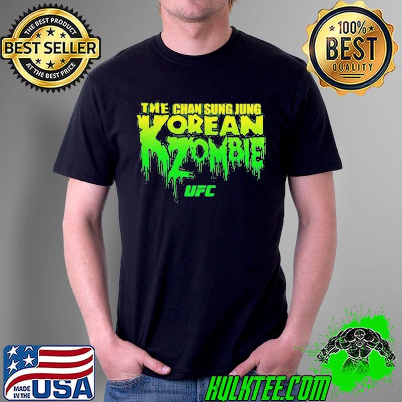 The chan sung jung korean zombie ufc shirt The chan sung jung korean zombie ufc shirt