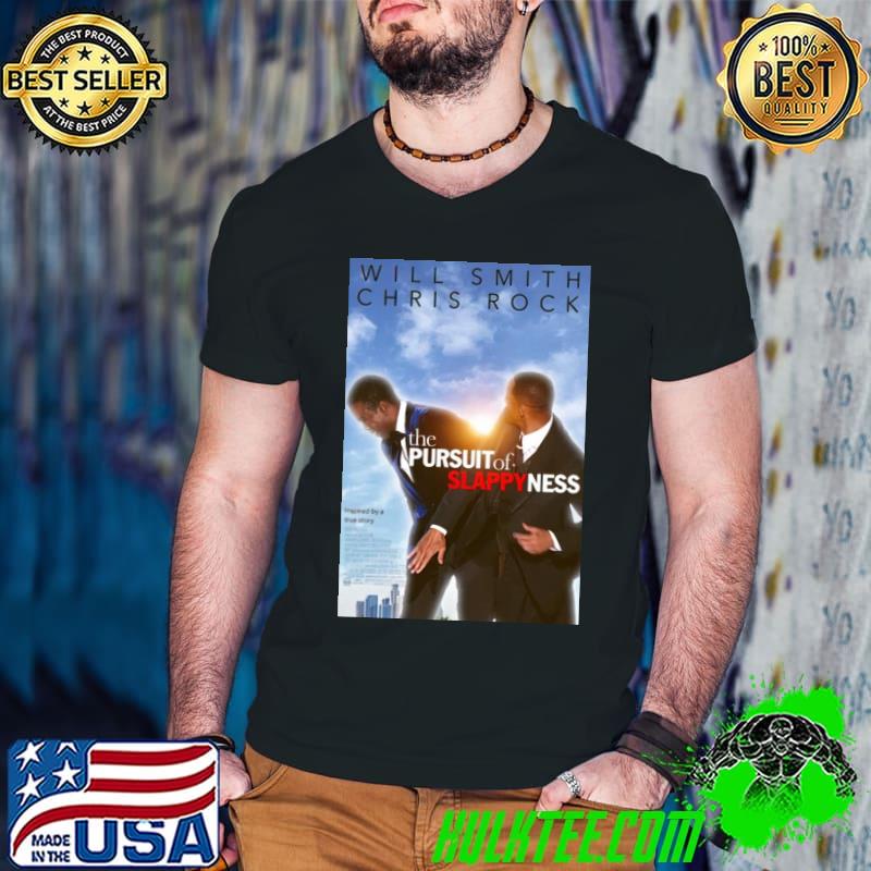 The Pursuit Of Slappyness Parody Oscar 2022 Will Smith Chris Rock Shirt
