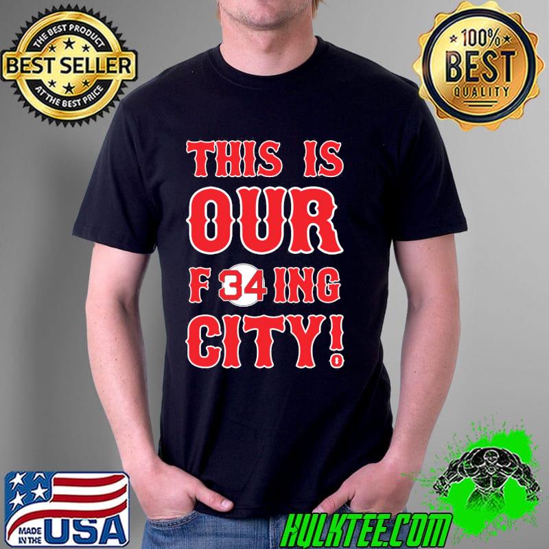 This is our f34ing city shirt