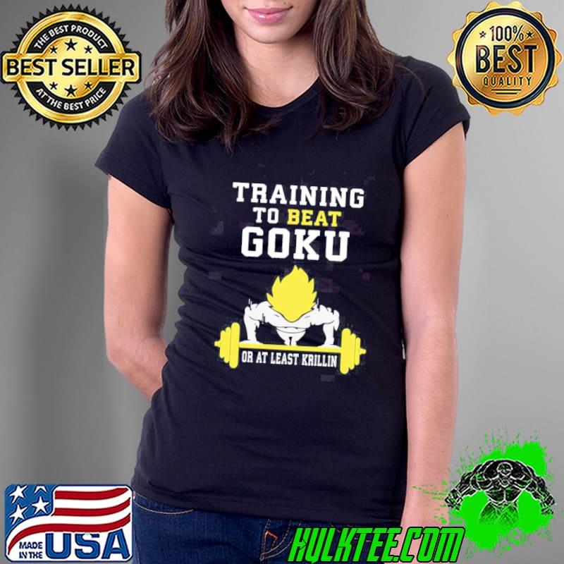 Training to beat goku or at least krillin dragon ball anime Ladies Tee Training to beat goku or at least krillin dragon ball anime Ladies Tee