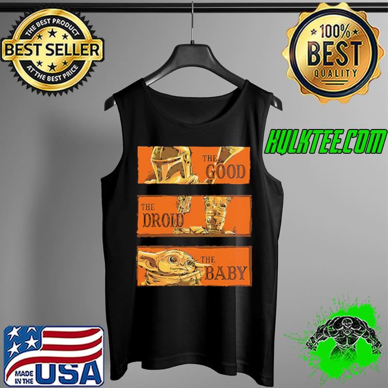 Trooper The Good The Droid The Baby Shirt Tank Top Trooper The Good The Droid The Baby Shirt Tank Top