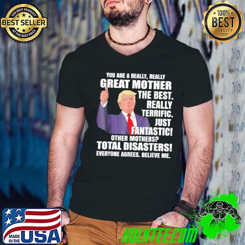 Trump mom you are a great mother shirt