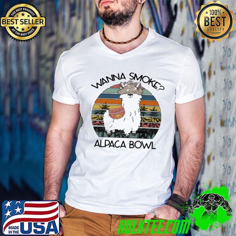 Wanna Smoke Alpaca Bowl Vintage Shirt