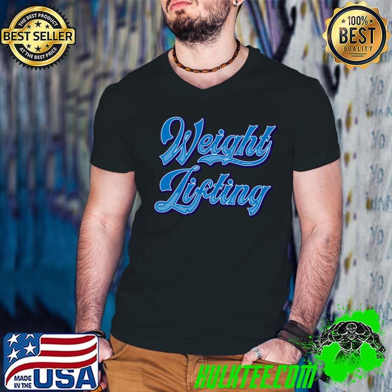 Weight Lifting T-shirt