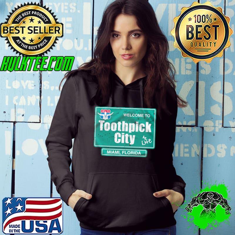 Wellcome Toothpick City Miami Florida Hoodie Wellcome Toothpick City Miami Florida Hoodie