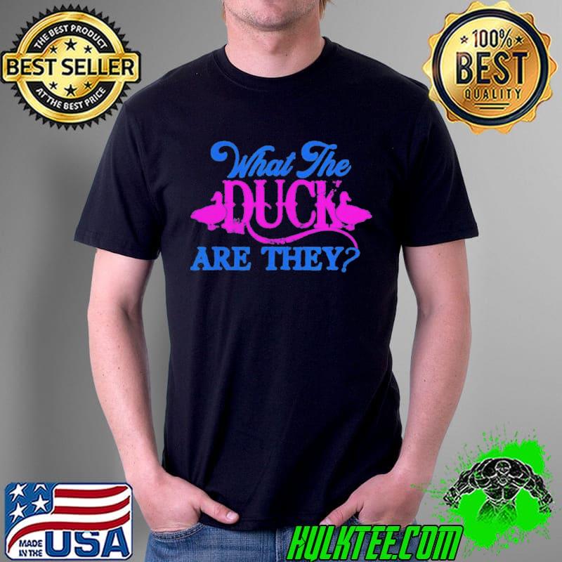 What the duck are they twins gender reveal shirt