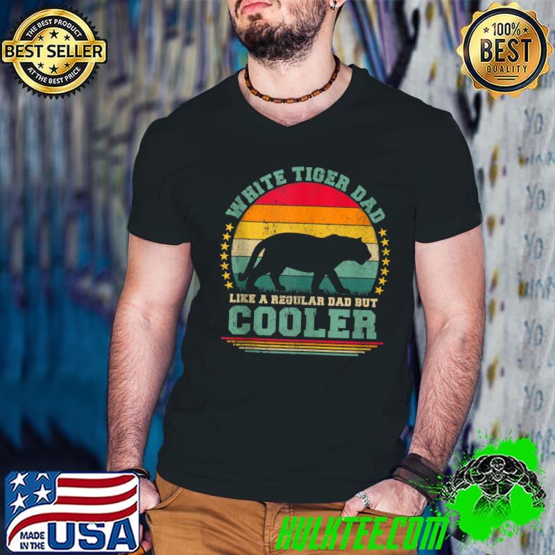 White Tiger Dad Like A Regular Dad But Cooler Father's Day T-shirt