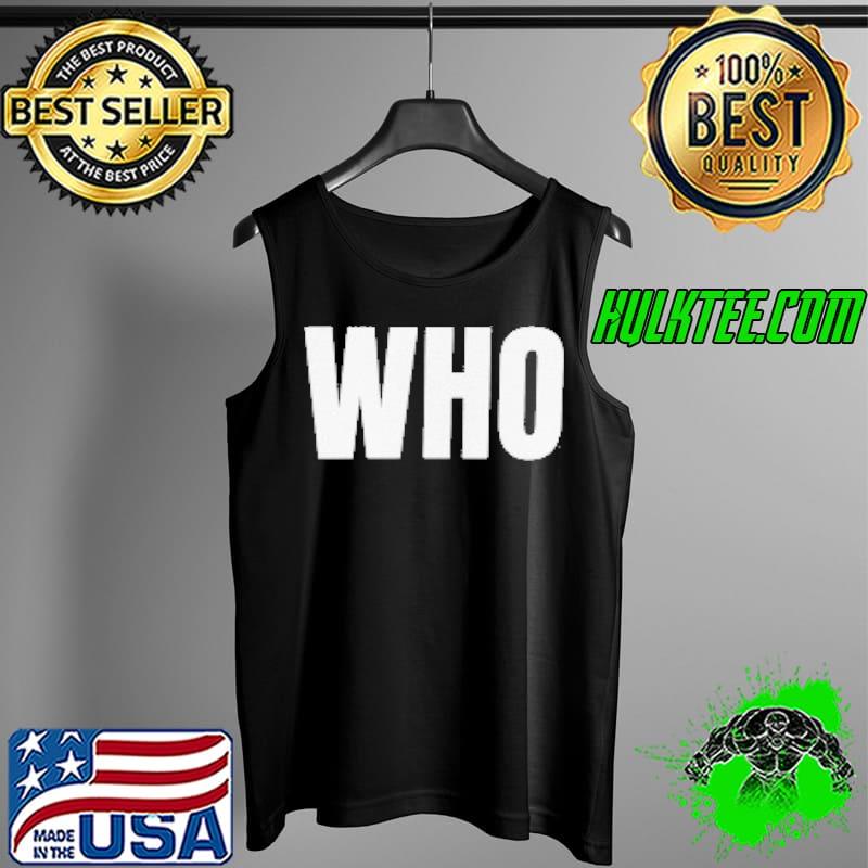 Who who asked meme streamer Tank Top Who who asked meme streamer Tank Top