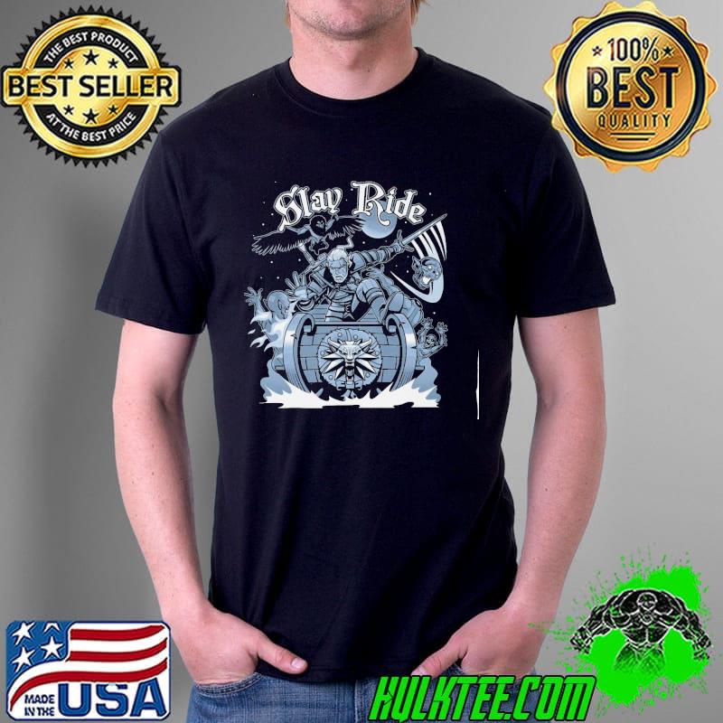 Witcher white wolf slay ride geralt shirt