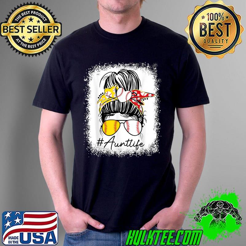 Womens Aunt Life Softball Baseball Mothers Day Messy Bun T-Shirt