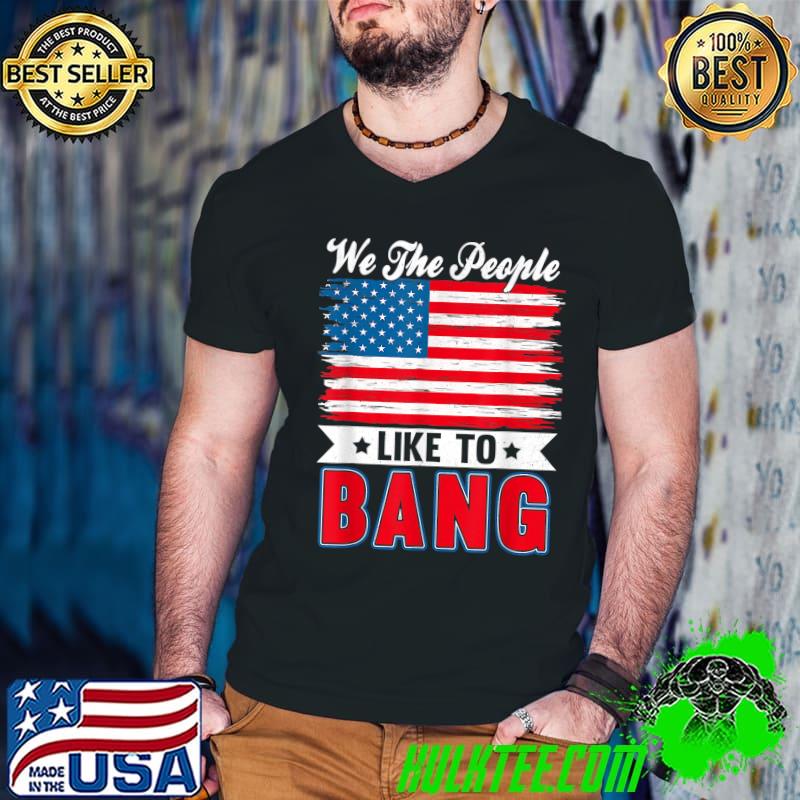 4th Of July Funny Fireworks I'm Just Here To Bang T-Shirt