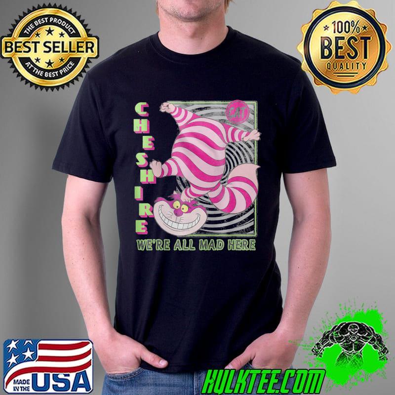 Alice in wonderland cheshire cat we're all mad here disney shirt