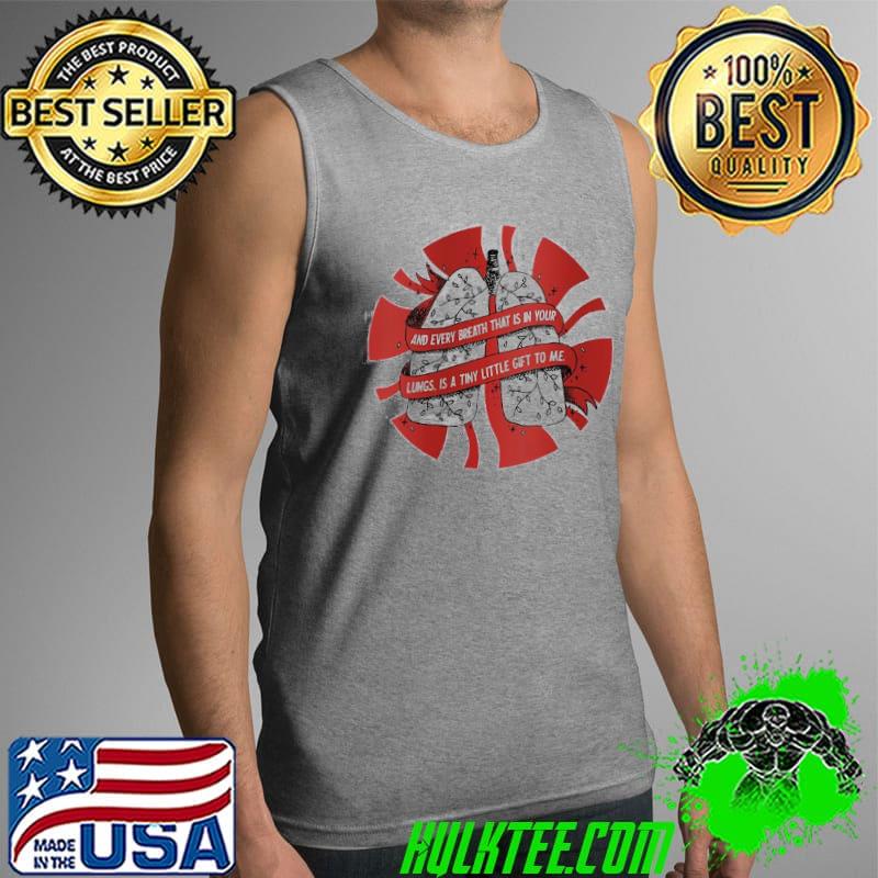 Art and every breath that is in your lucngs is a tiny little gift to me s Tank Top Art and every breath that is in your lucngs is a tiny little gift to me s Tank Top