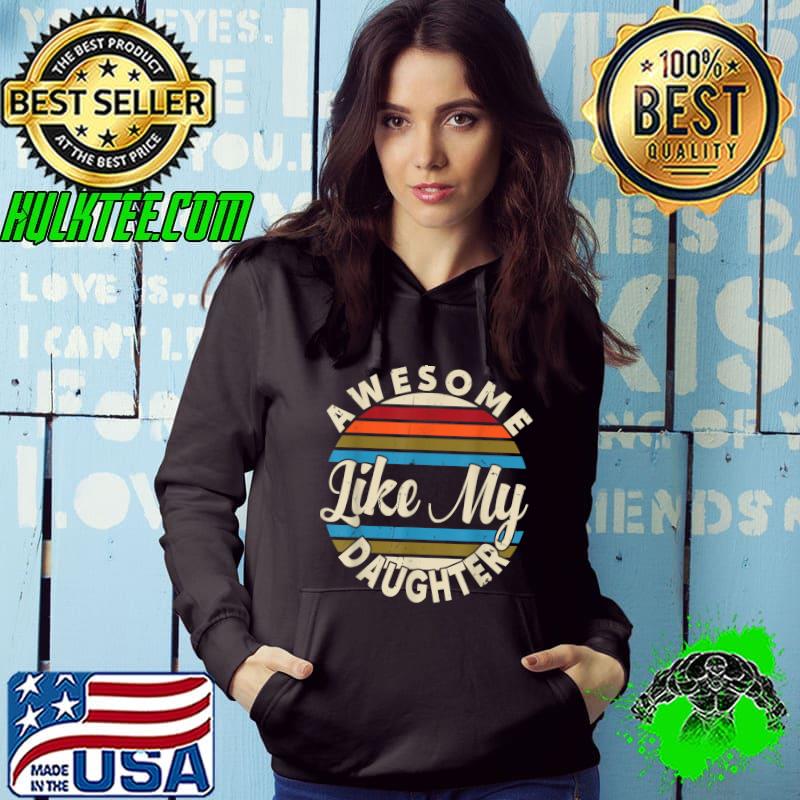 Awesome like my daughter T-Shirt