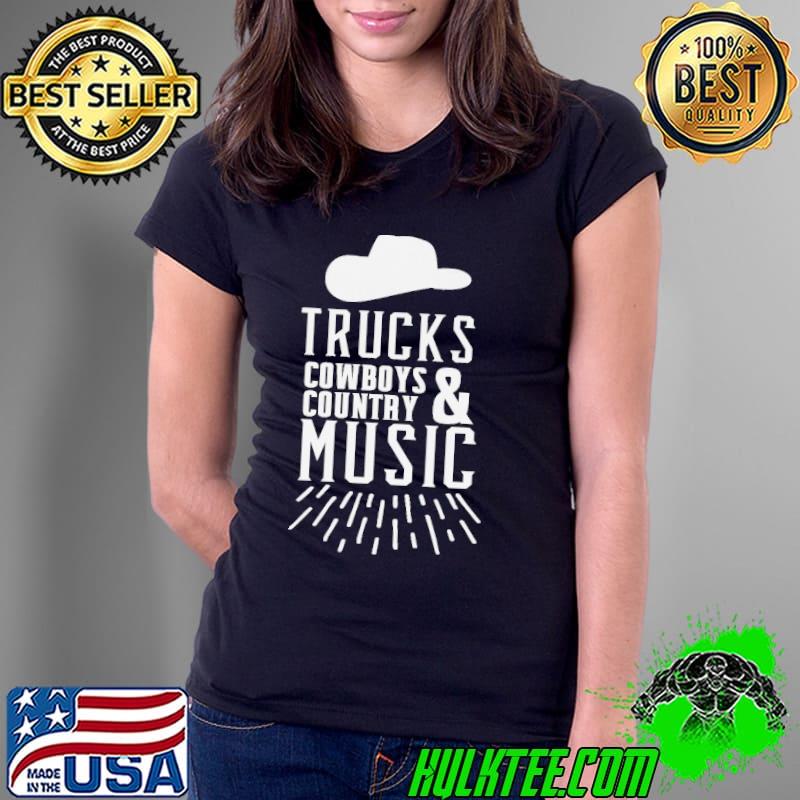 Cowboy cowgirl trucks and country music s Ladies Tee Cowboy cowgirl trucks and country music s Ladies Tee