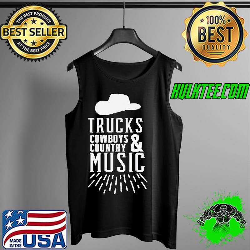 Cowboy cowgirl trucks and country music s Tank Top Cowboy cowgirl trucks and country music s Tank Top