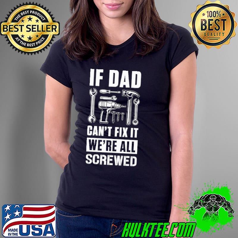 Dad can't fix shirt