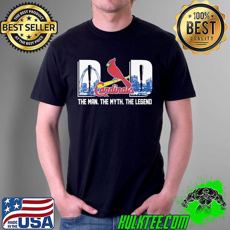 Dad Cardinals The MAn THe Myth The Legend Shirt