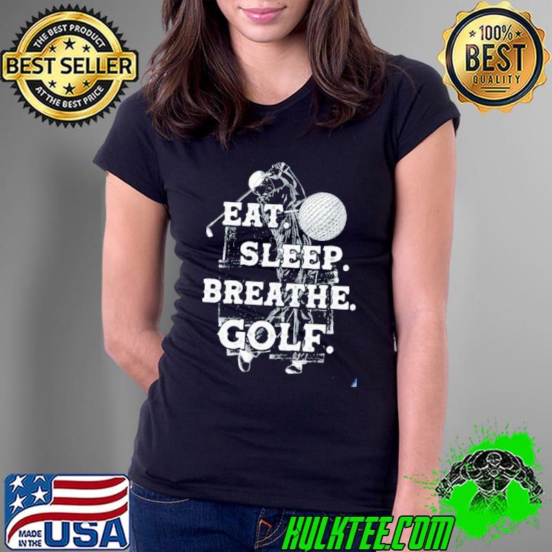 Eat sleep golf shirt