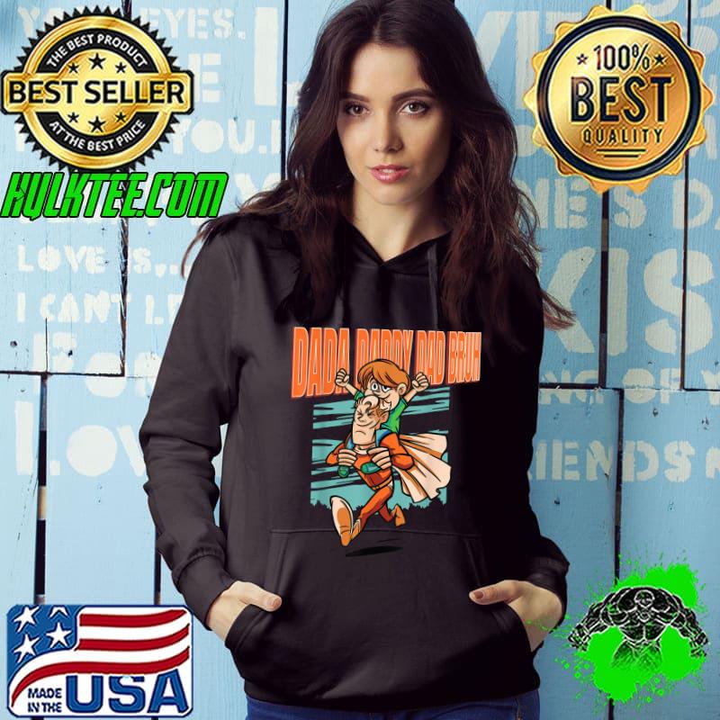 Father's Day Dada Daddy Dad Bruh Superdad T-Shirt Hoodie Father's Day Dada Daddy Dad Bruh Superdad T-Shirt Hoodie