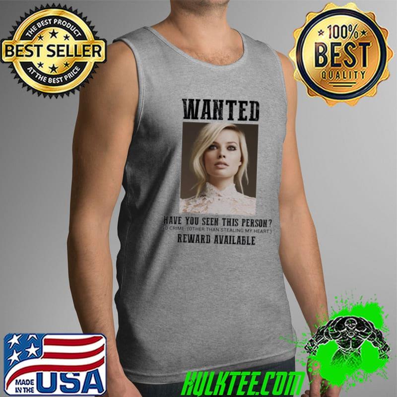 Funny wanted have you seen this person margot robbie Tank Top Funny wanted have you seen this person margot robbie Tank Top