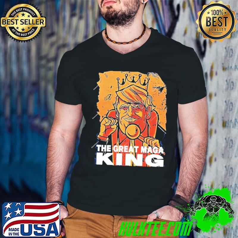 Great maga king Trump shirt Great maga king Trump shirt