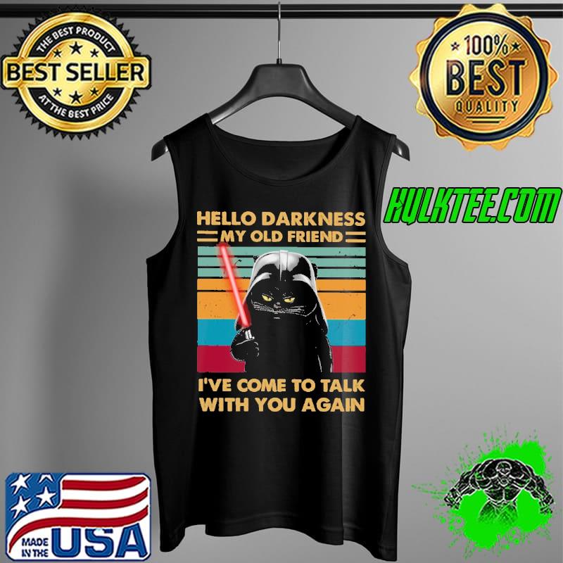 Hello Darkness My Old Friends I've Come To Talk With You Again Cat Vintage Shirt Tank Top Hello Darkness My Old Friends I've Come To Talk With You Again Cat Vintage Shirt Tank Top