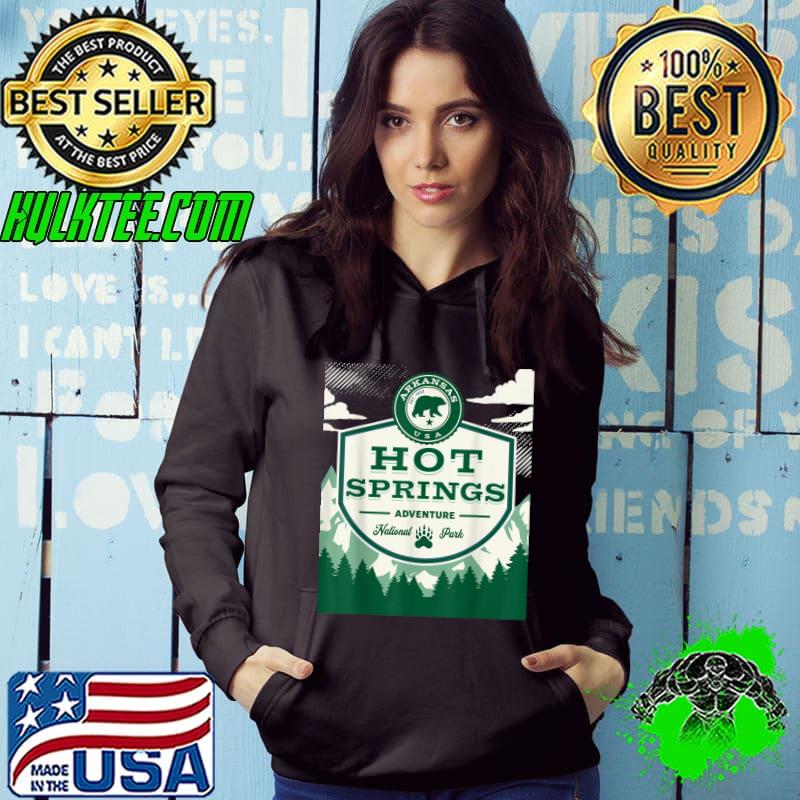 Hot Springs National Park Arkansas Nature Bear Hike Outdoors T-Shirt Hoodie Hot Springs National Park Arkansas Nature Bear Hike Outdoors T-Shirt Hoodie