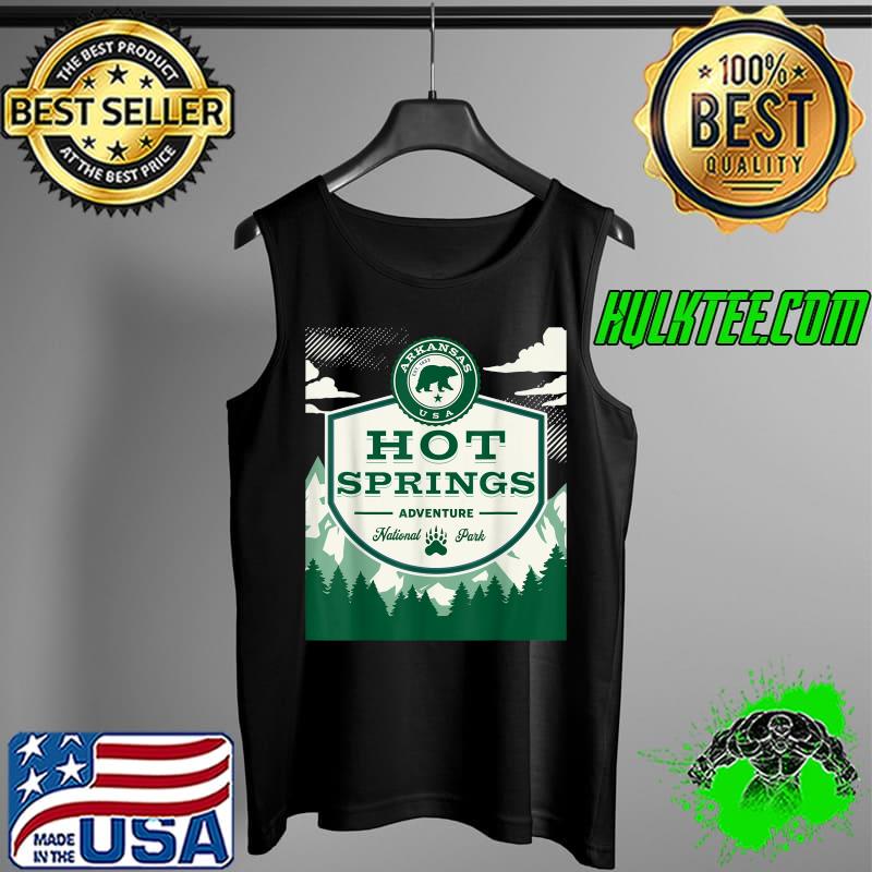 Hot Springs National Park Arkansas Nature Bear Hike Outdoors T-Shirt Tank Top Hot Springs National Park Arkansas Nature Bear Hike Outdoors T-Shirt Tank Top