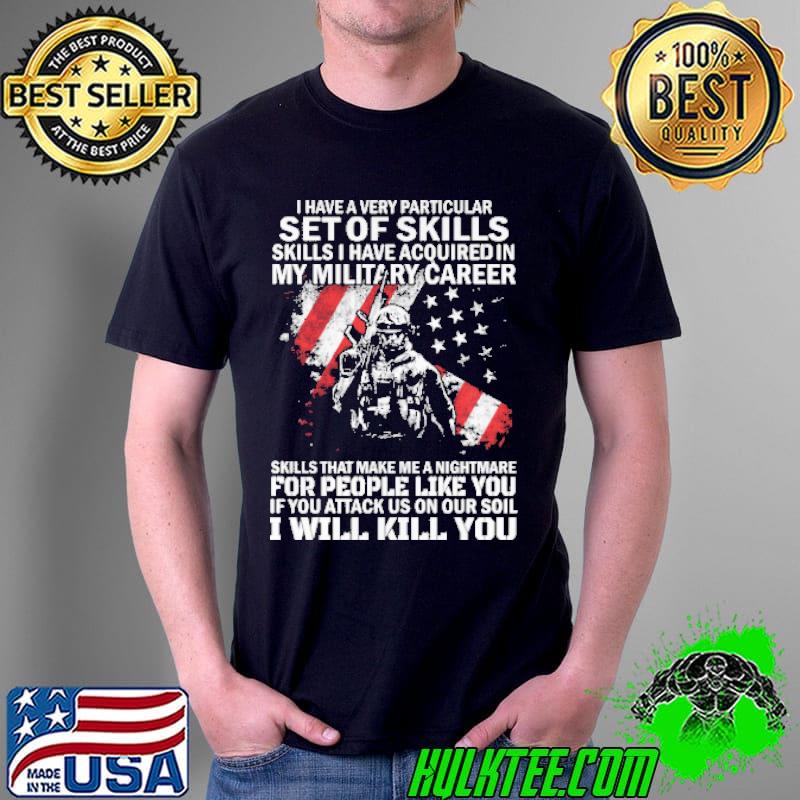 I Have A Very Particular Set Of Skills Shirt