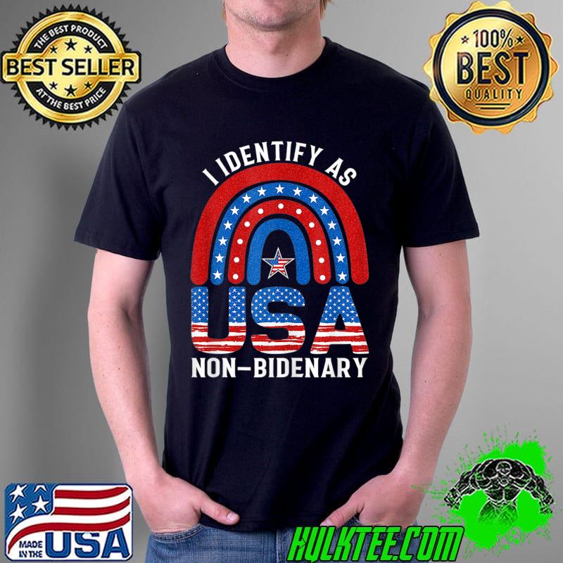 I Identify As Non-Bidenary Rainbow USA Flag Ultra Maga Trump T-Shirt Unisex I Identify As Non-Bidenary Rainbow USA Flag Ultra Maga Trump T-Shirt Unisex