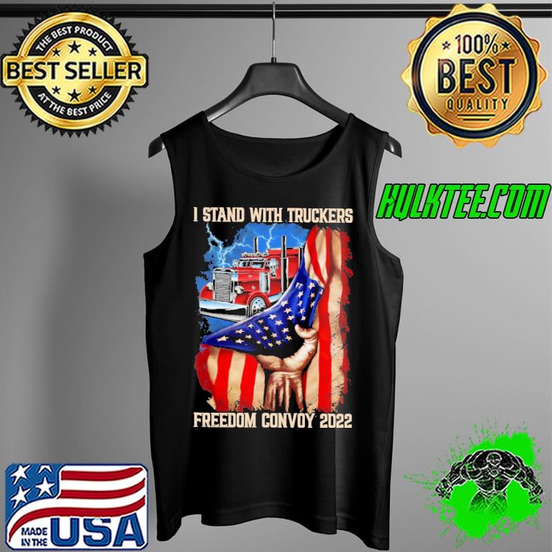 I Stand With Truckers Freedom Convoy 2022 America Flag Shirt Tank Top I Stand With Truckers Freedom Convoy 2022 America Flag Shirt Tank Top