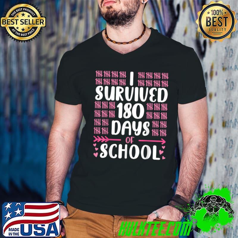 I Survived 180 Days of School Last Day Teacher Girls T-Shirt