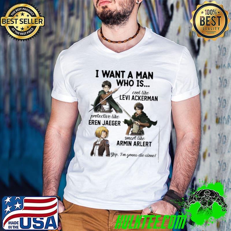 I Want A Man Who Is Cool Like Levi Ackerman Shirt
