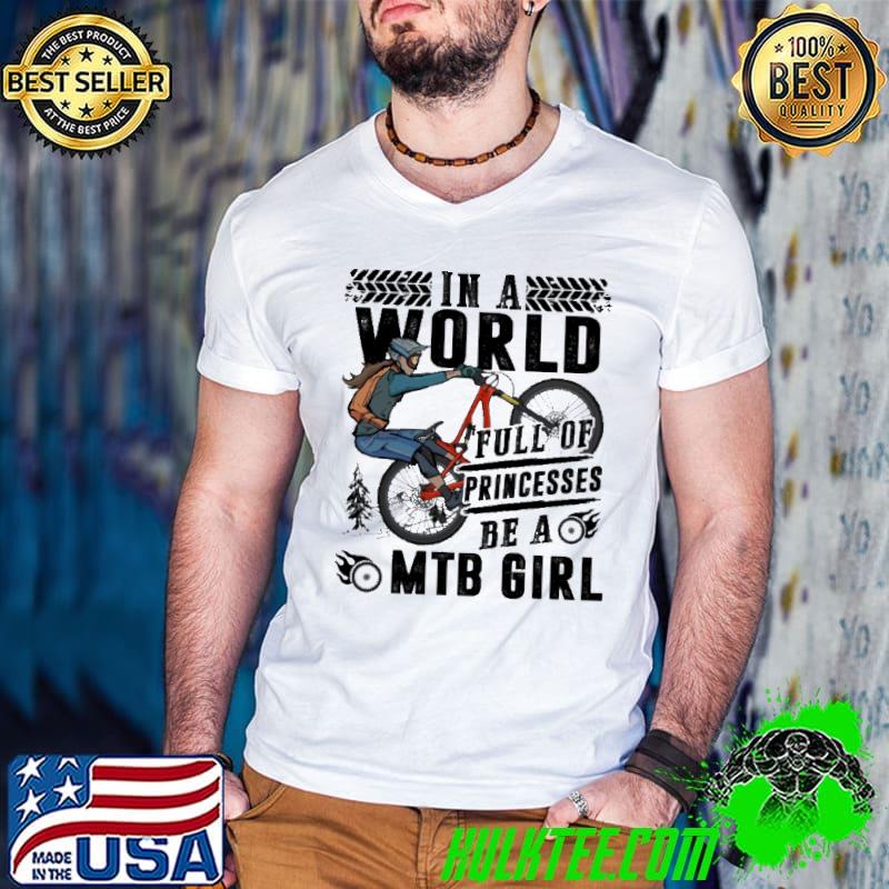 In A World Full Of Princesses Be A MTB Girl Shirt Guys V Neck In A World Full Of Princesses Be A MTB Girl Shirt Guys V Neck