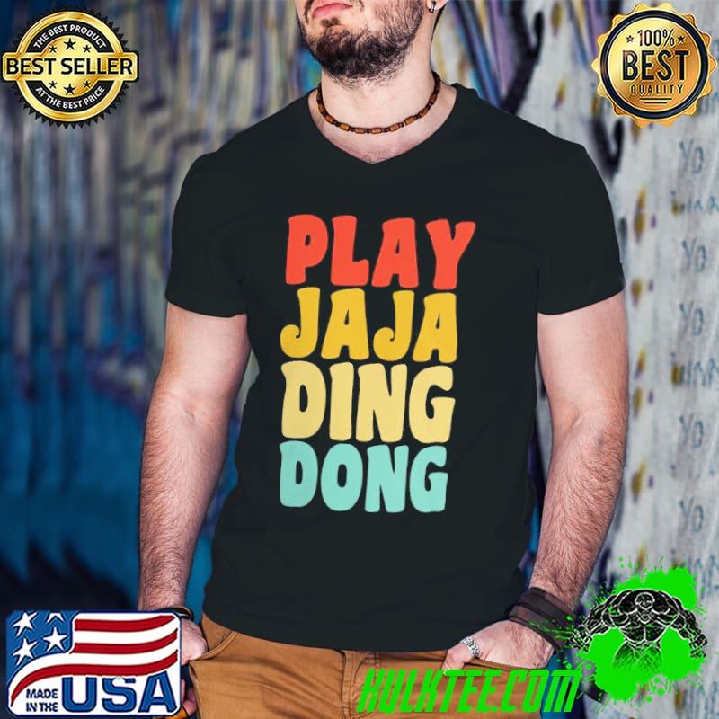 Ja ja ding dong funny shirt